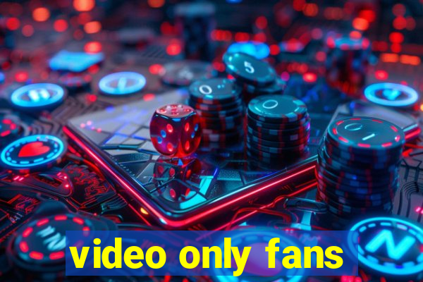 video only fans